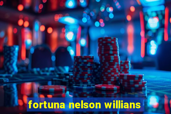 fortuna nelson willians